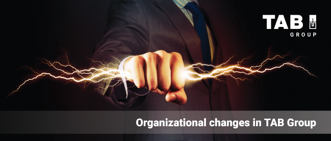 ORGANIZATIONAL CHANGES IN TAB GROUP
